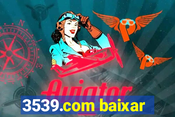 3539.com baixar